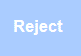 Reject